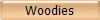 Woodies